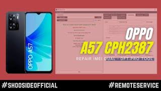 OPPO A57 CPH2387 REPAIR DUAL IMEI OK BY DFT #remoteservice