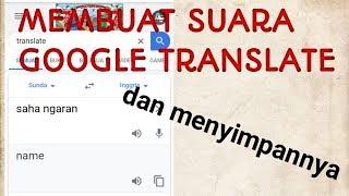 Cara Menyimpan Suara Google Translate di Android Tanpa Aplikasi Tambahan