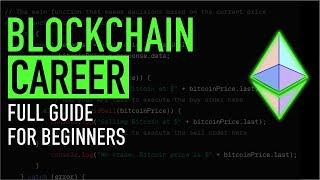  Full Guide To Start Your Career as a Blockchain Developer