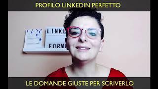 Come compilare il Profilo LinkedIn Perfetto