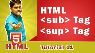 HTML sub Tag | HTML sup Tag - HTML Tutorial 11 