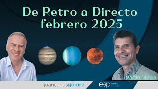 De Retrógrado a Directo. Marte, Júpiter y Urano Directos en Febrero 2025