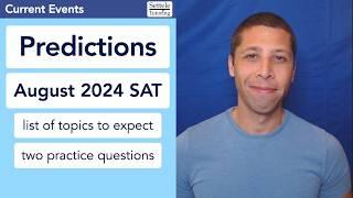 August SAT® Predictions — Quick Rundown of Topics to Study