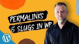 What Every WordPress Beginner Needs to Know: Permalinks & Slugs #06