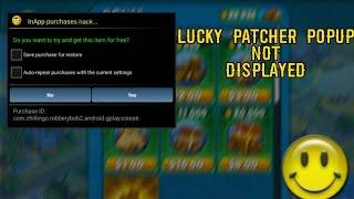 lucky patcher pop up not showing_fixed