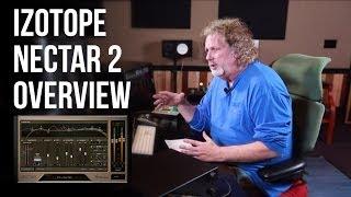 iZotope Nectar 2 Plugin Overview with Dave Pensado