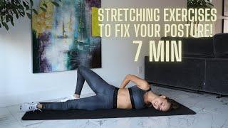 7 MIN STRETCHING EXERCISES TO FIX YOUR POSTURE | Do This Everyday | Night or Morning Routine