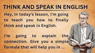 THINK AND SPEAK IN ENGLISH    HOW TO IMPROVE YOUR ENGLISH    LISTEN AND PRACTICE