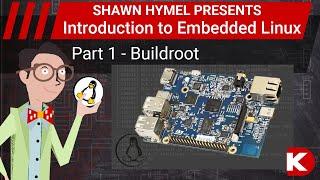 Introduction to Embedded Linux Part 1 - Buildroot | Digi-Key Electronics