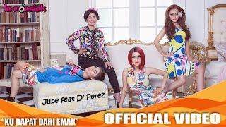 Jupe ft. D'Perez - Ku Dapat Dari Emak (Official Music Video)