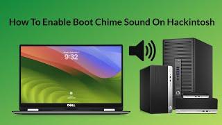 How To Enable Boot Chime Sound On Hackintosh