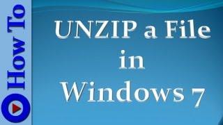 How to UNZIP a File in Windows 7