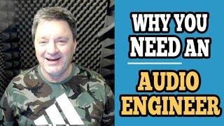 What is an Audio Engineer and Why You Need One?
