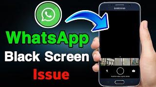 How To fix WhatsApp BLACK screen when SENDING VIDEOS or STATUS || Problem Solved!