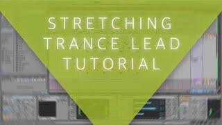 Stretching Trance Lead Tutorial in Ableton Live and Spire (Anjunabeats - Prog Trance Style) | 4K