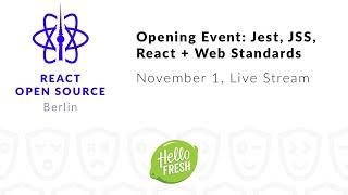 Jest, JSS, React + Web Standards - React Open Source Meetup Live Stream