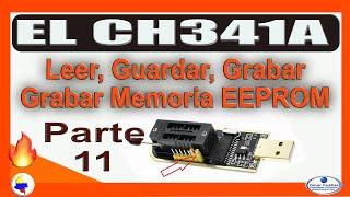 #11 - El CH341A Cómo Leer, Guardar y Grabar memorias EEPROM para TV TRC.  -  Parte #11