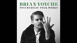 Brian Voyche - Psychedelic Folk Works (2021) [Full album]