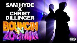 Bouncin N Zoomin | Sam Hyde x Christ Dillinger (Prod. Danny G)