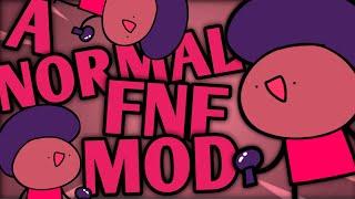 A Normal FNF Mod | Friday Night Funkin' | FNF