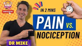 Pain vs Nociception | In 2 minutes!!