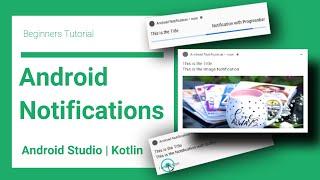 Android Notifications using Kotlin | 6 Examples | Notification with Image, Button, ProgressBar, Url