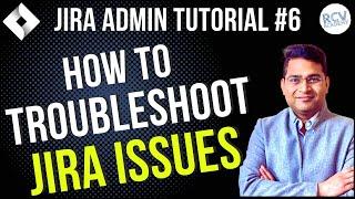 How to Troubleshoot Jira Issues | Audit Log | Jira Admin Tutorial #6