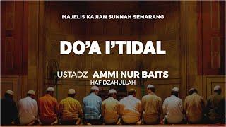 Doa I'tidal -  Ustadz Ammi Nur Baits, ST, BA