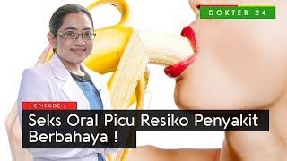 Dokter 24 - Seks Oral Picu Resiko Penyakit Berbahaya !