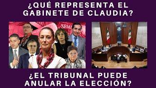 EL GABINETE DE SHEINBAUM, EL ARTE DE LA NEGOCIACION POLÍTICA; ¿QUE TRAMA EL TRIBUNAL ELECTORAL?