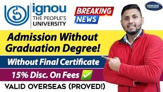 (Breaking News!) Ignou Admission Without Graduation Degree  | Ignou Admission 2023 January Session