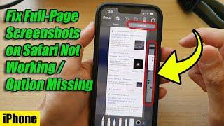 iPhone: Fix Full-Page Screenshots on Safari Not Working / Option Missing