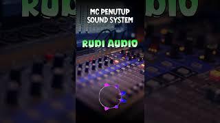 Penutupan "Rudi Audio" MC Sofyan Shofi. #soundsystem #unboxing #speaker