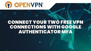 Connect Your Two Free OpenVPN Connections- V 2.7.5