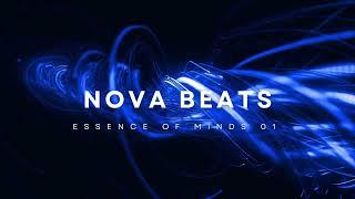 Nova Beats presents: Essence of Minds #01 [Melodic Techno & Progressive House DJ Mix]