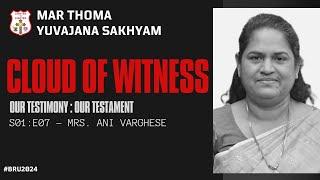 CLOUD OF WITNESS | S01:E07 | MRS. ANI VARGHESE | #BRU2024