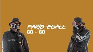 FARID EGALL - GO GO (LYRIC VIDEO) | Diss?