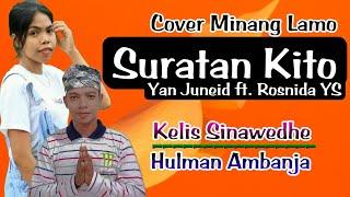 Suratan Kito (Paniang Kapalo) - Yan Juneid ft  Rosnida YS (Cover Hulman Ambanja & Kelis Sinawedhe )