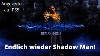 Shadow Man Remastered - Deutsch Gameplay - Endlich wieder Shadow Man! Angezockt auf der PS5