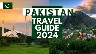 Pakistan Travel Guide 2024 - Best Places to Visit in Pakistan in 2024