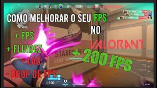 Como aumentar muito seu fps no VALORANT.  - lag  +200 FPS