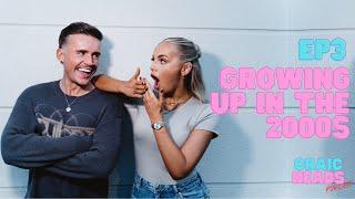 Growing Up in the 2000s - Craic Heads Pod EP 3