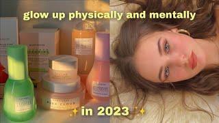 how to glow up physically and mentally in 2023 ‍️