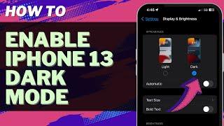 How to Enable iPhone 13 Dark Mode - Step by Step Tutorial