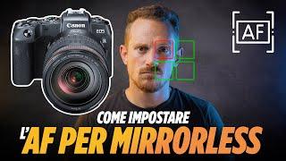 COME METTERE a FUOCO con MIRRORLESS | impostare autofocus Canon EOS R | Come funziona la fotocamera