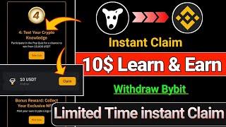 INSTANT 10$ CLAIM | Bybit learn and earn | Bybit Instant MNT Claim | Dogs Claim | Binance Spin Offer