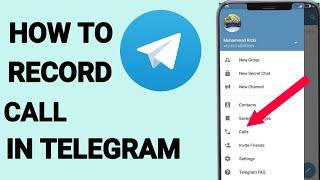 How To Record Calls on Telegram 2023