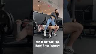 How To Instantly Bench Press More Weight..