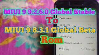 MIUI 9 9.2.6.0 Global Stable To MIUI 9 8.3.1 Global Beta Rom !! Hindi