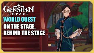 On the Stage, Behind the Stage | World Quest | Genshin Impact